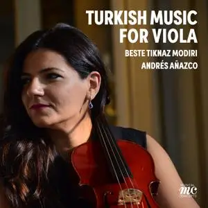 Beste Tıknaz Modiri - Turkish Music for Viola (2021) [Official Digital Download]