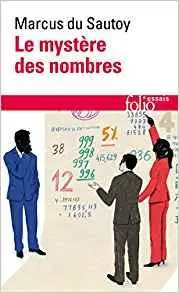 Le mystère des nombres : Odyssée mathématique à travers notre quotidien