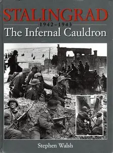 Stalingrad 1942-1943: The Infernal Cauldron (repost)