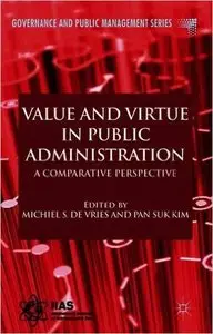 Value and Virtue in Public Administration: A Comparative Perspective (repost)