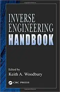 Inverse Engineering Handbook (Handbook Series for Mechanical Engineering) [Repost]