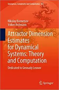 Attractor Dimension Estimates for Dynamical Systems: Theory and Computation: Dedicated to Gennady Leonov