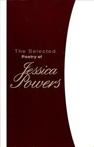 The Selected Poetry of Jessica Powers