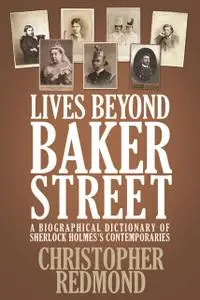 «Lives Beyond Baker Street» by Christopher Redmond