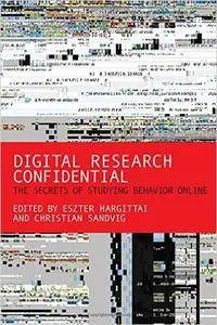 Digital Research Confidential: The Secrets of Studying Behavior Online
