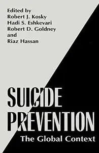 Suicide Prevention: The Global Context