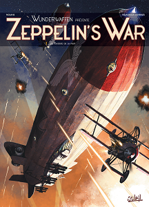 Zeppelin's War (Wunderwaffen Présente) - Tome 1 - Les Raiders de la Nuit