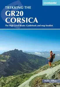 Trekking the GR20 Corsica: The High Level Route: Guidebook and map booklet