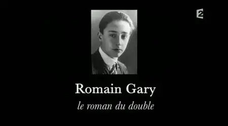 (Fr2) Romain Gary, le roman du double (2010)