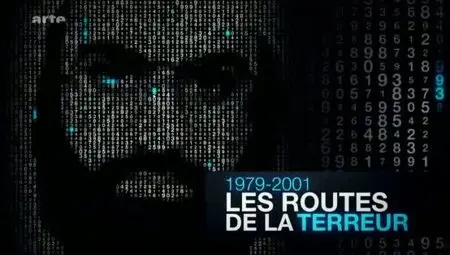 (Arte) Les routes de la terreur (1979-2001) (2011)