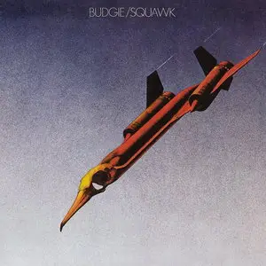 Budgie - Squawk (1972) [Remastered 2004] Re-up