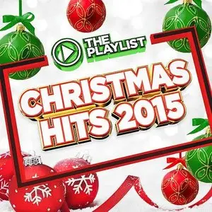 Various Artists - The Playlist: Christmas Hits 2015 (2015)
