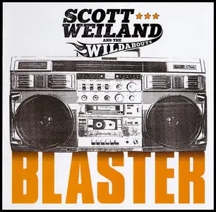 Scott Weiland And The Wildabouts - Blaster (2015)