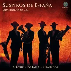 Opus 333 Quatuor de saxhorns - Suspiros de España (2019) [Official Digital Download]