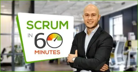 Scrum in 60 minutes! Agile Scrum from zero to Professional Scrum Master