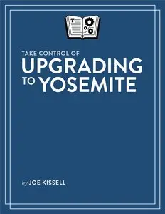 Take Control of Upgrading to Yosemite