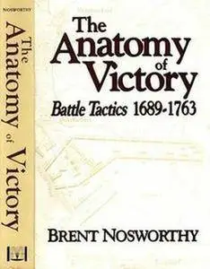 The Anatomy of Victory: Battle Tactics 1689-1763 (Repost)