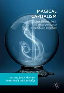 Magical Capitalism: Enchantment, Spells, and Occult Practices in Contemporary Economies (Repost)