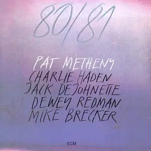 Pat Metheny - 80/81 - 1981 [ECM 1180 1181]