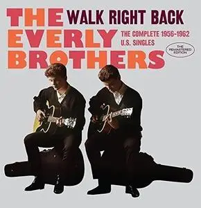 The Everly Brothers - Walk Right Back: The Complete 1956-1962 U.S. Singles (2017)