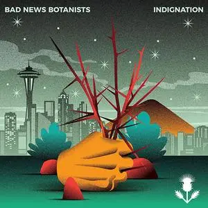 Bad News Botanists - Indignation (2020)