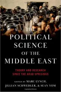 The Political Science of the Middle East: Theory and Research Since the Arab Uprisings