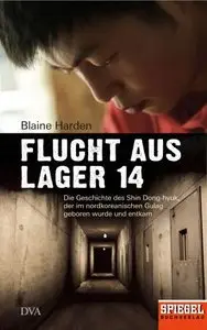 Flucht aus Lager 14: Die Geschichte des Shin Dong-hyuk, der im nordkoreanischen Gulag geboren wurde und entkam 