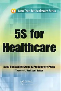 5S for Healthcare (Lean Tools for Healthcare Series) (repost)