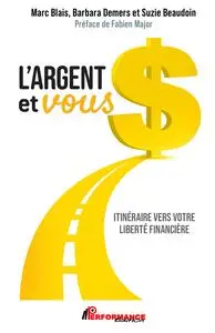 L'argent et vous - Marc Blais, Barbara Demers, Suzie Beaudoin