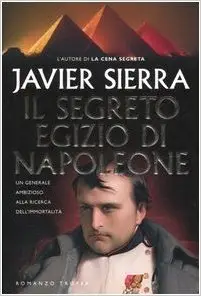 Javier Sierra - Il segreto egizio di Napoleone
