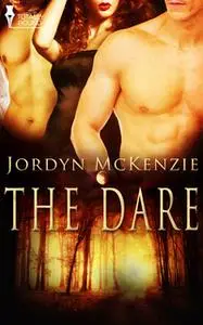 «The Dare» by Jordyn McKenzie