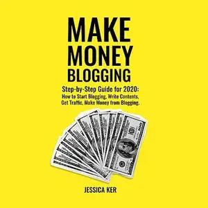 «Make Money Blogging» by Jessica Ker