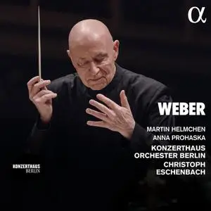 Christoph Eschenbach, Konzerthausorchester Berlin - Weber (2021)