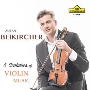 Alban Beikircher - Five Centuries of Violin Music (2024) [Official Digital Download 24/192]