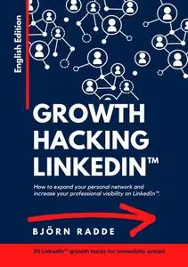 Growth Hacking LinkedIn™: English Edition