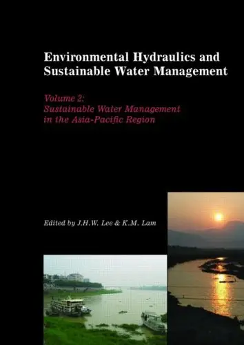 Environmental Hydraulics and Sustainable Water Management, Two Volume Set: Proceedings of the 4th International Symposium