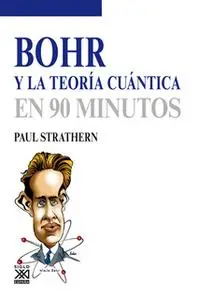 «Bohr y la teoría cuántica» by Paul Strathern