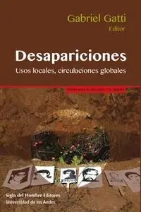 «Desapariciones» by Alejandro Castillejo Cuéllar,Cecilia Sosa,César A. Muñoz Marín,Daniel Feierstein,Élisabeth Anstett,É