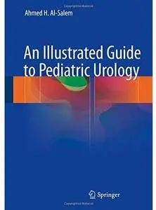 An Illustrated Guide to Pediatric Urology [Repost]