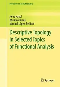 Descriptive Topology in Selected Topics of Functional Analysis (repost)