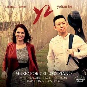 Yasmin Rowe & Yelian He - Music for Cello & Piano (2018) [Official Digital Download 24/192]