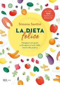 Simona Santini - La dieta felice