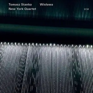 Tomasz Stanko New York Quartet - Wislawa (2013)