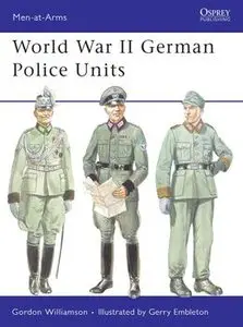 World War II German Police Units (Osprey Men-at-Arms 434) (repost)