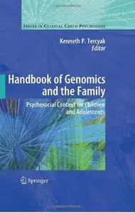 Handbook of Genomics and the Family: Psychosocial Context for Children and Adolescents [Repost]