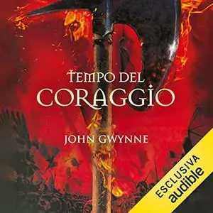 «Tempo del coraggio꞉ Di sangue e ossa 3» by John Gwynne