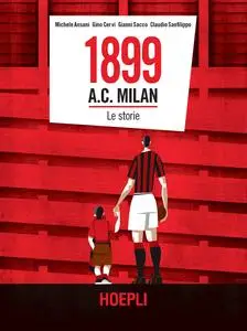 AA.VV. - 1899 A.C. Milan. Le storie