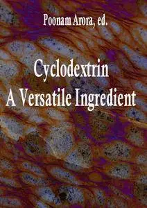 "Cyclodextrin: A Versatile Ingredient"