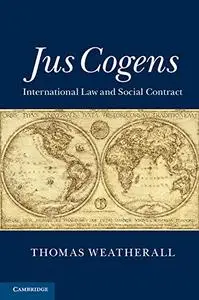 Jus Cogens: International Law and Social Contract