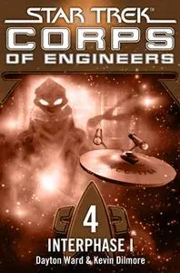 «Star Trek, Corps of Engineers - Episode 04: Interphase, Teil 1» by Kevin Dilmore,Dayton Ward